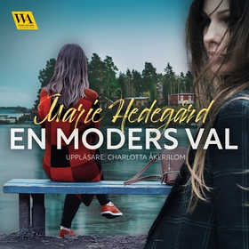En moders val (ljudbok) av Marie Hedegård