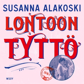 Lontoon tyttö (ljudbok) av Susanna Alakoski