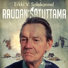 Raudan satuttama (ljudbok) av Erkki V. Salokann