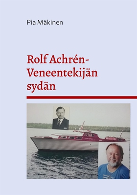 Rolf Achrén- Veneentekijän sydän (e-bok) av Pia