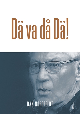 Dä va då Dä! (e-bok) av Dan Nordfeldt