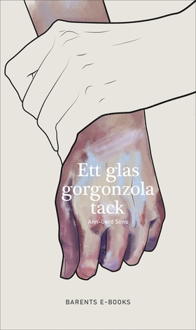Ett glas gorgonzola tack (e-bok) av Ann-Gerd Si