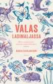 Valas lasimaljassa