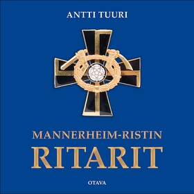 Mannerheim-ristin ritarit (ljudbok) av Antti Tu