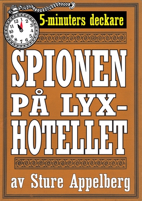 Spionen på lyxhotellet. Återutgivning av novell