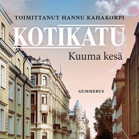 Kotikatu - Kuuma kesä (ljudbok) av Kahakorpi Ha