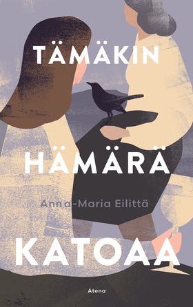 Tämäkin hämärä katoaa (e-bok) av Anna-Maria Eil