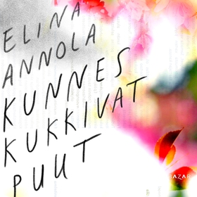 Kunnes kukkivat puut (ljudbok) av Elina Annola