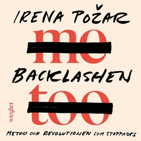 Backlashen : metoo och revolutionen som stoppad