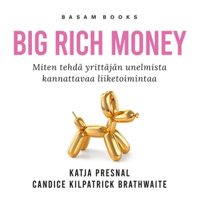 Big Rich Money (ljudbok) av Katja Presnal