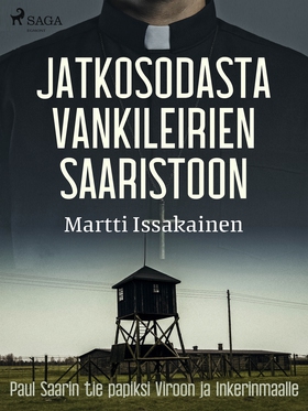 Jatkosodasta vankileirien saaristoon: Paul Saar