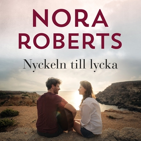 Nyckeln till lycka (ljudbok) av Nora Roberts