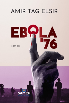 Ebola '76 (e-bok) av Amir Tag Elsir