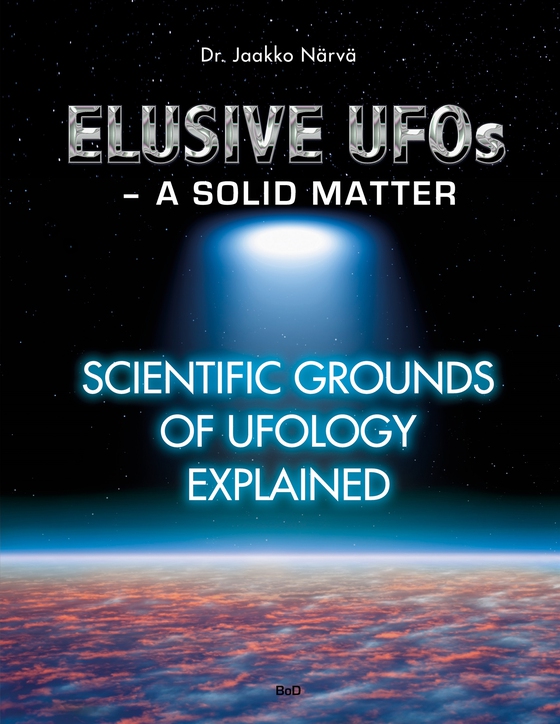 Elusive UFOs - a Solid Matter: Scientific Grounds of Ufology Explained