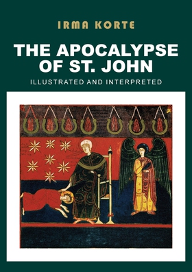 The Apocalypse of St. John: Illustrated and Int