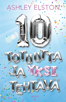 10 totuutta ja yksi tehtävä (e-bok) av Ashley E