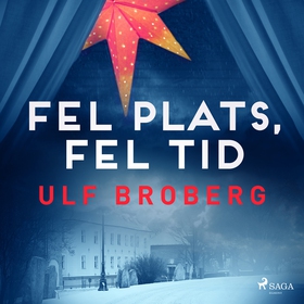 Fel plats, fel tid (ljudbok) av Ulf Broberg