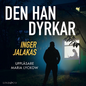 Den han dyrkar (ljudbok) av Inger Jalakas