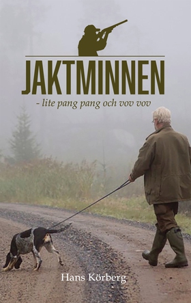 Jaktminnen - lite pang pang och vov vov (e-bok)