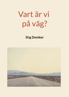 Vart är vi på väg? (e-bok) av Stig Demker