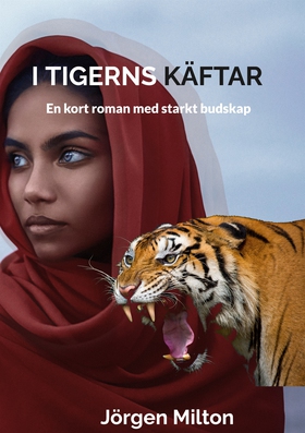 I Tigerns Käftar: En kort roman med starkt buds
