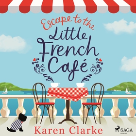 Escape to the Little French Cafe (ljudbok) av K