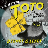 Ninjakatten Toto och den otroliga ostkuppen