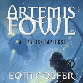 Artemis Fowl: Atlantiskompleksi (ljudbok) av Eo