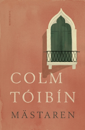 Mästaren (e-bok) av Colm Tóibín