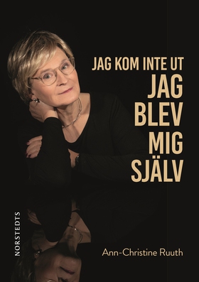 Jag kom inte ut - jag blev mig själv (e-bok) av