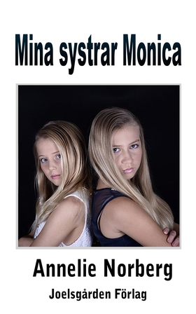 Mina systrar Monica (e-bok) av Annelie Norberg