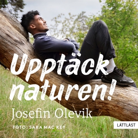 Upptäck naturen! (lättläst) (ljudbok) av Josefi