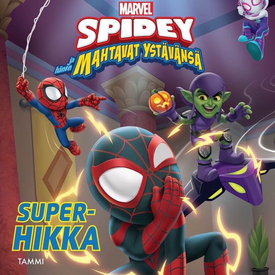 Spidey ja hänen mahtavat ystävänsä. Superhikka