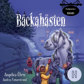 Bäckahästen (ljudbok) av ., Angelica Öhrn