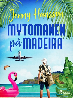 Mytomanen på Madeira (e-bok) av Jenny Hansson