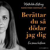 Berättar du så dödar jag dig : En sann historia