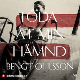 Föda åt min hämnd (ljudbok) av Bengt Ohlsson