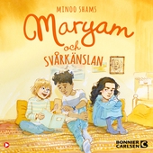 Maryam och svårkänslan