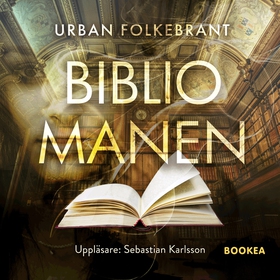 Bibliomanen (ljudbok) av Urban Folkebrant