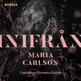 Inifrån (ljudbok) av Maria Carlson