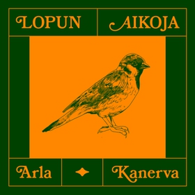 Lopun aikoja (ljudbok) av Arla Kanerva