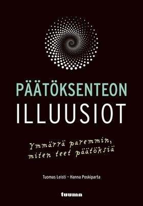Päätöksenteon illuusiot (e-bok) av Tuomas Leist