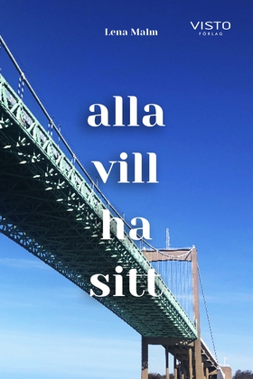 Alla vill ha sitt (e-bok) av Lena Malm