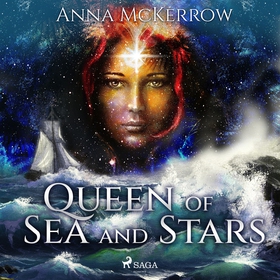 Queen of Sea and Stars (ljudbok) av Anna McKerr