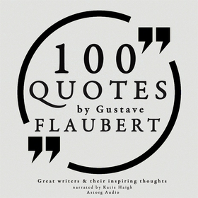 100 Quotes by Gustave Flaubert (ljudbok) av Gus
