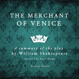 The Merchant of Venice, a Summary of the Play (