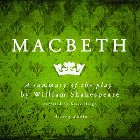 Macbeth, a Summary of the Play (ljudbok) av Wil