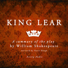 King Lear, a Summary of the Play (ljudbok) av W