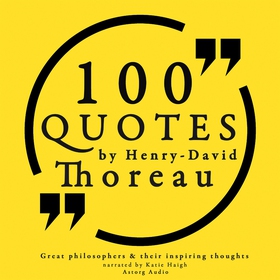 100 Quotes by Henry David Thoreau: Great Philos