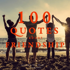 100 Quotes about Friendship (ljudbok) av J. M. 